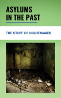 Asylums In The Past