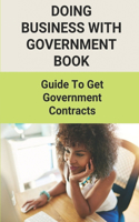 Doing Business With Government Book