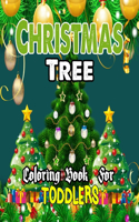 Christmas Tree Coloring Book For Toddlers: A Fun Guessing Game and Coloring Book for Little Kids - A Great Christmas Tree Coloring Book For Toddlers for Kids and Toddlers