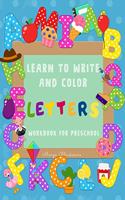 Learn to Write and Color Letters Workbook for Preschool
