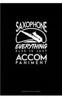 Saxophone, Everything Else Is Just Accompaniment