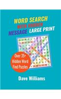 Word Search With Hidden Message Large Print: WordFinder Puzzle Books for Adults and kids