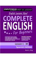 English Lessons Now! Complete English For Beginners Lesson 1 - 30 Spanish Edition