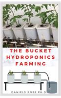 The Bucket Hydroponics Farming
