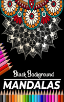 Mandalas Black Background: 50 Amazing Mandalas An Adult Coloring Book with Fun, Easy, Relaxation and Stress Relief