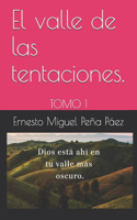 El valle de las tentaciones.