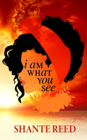 i am What You see