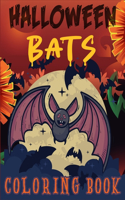 Halloween Bats Coloring Book: A Fun Coloring Book for Girls and Boys - Cute Designs of Monsters, Witches, Pumpkins, Ghosts and More..(Kids Halloween Activity Books)