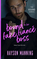 Bound to her Fake Fiancé Boss