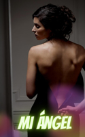 Mi Angel: Amigos de los amantes Novela romántica contemporánea