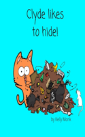 Clyde likes to hide