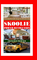 Skoolie Power Revolution