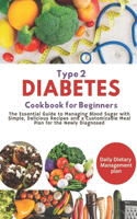 Easy and Healthy Type 2 Diabetes Cookbook for Beginners