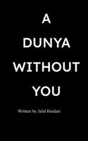 Dunya Without You