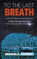 To The Last Breath
