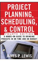 Project Planning, Scheduling, and Control: A Hands-On Guide to Bringing Projects in on Time and on Budget