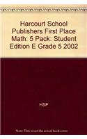 Harcourt School Publishers First Place Math: 5 Pack: Student Edition E Grade 5 2002