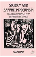 Secrecy and Sapphic Modernism: Reading Romans À Clef Between the Wars