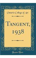 Tangent, 1938 (Classic Reprint)