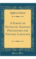 A Survey of Syntactic Analysis Procedures for Natural Language (Classic Reprint)