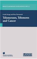 Telomerases, Telomeres and Cancer