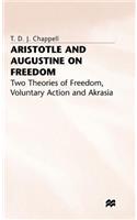 Aristotle and Augustine on Freedom