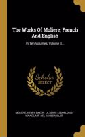 The Works Of Moliere, French And English