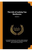 The Life of Ludwig Van Beethoven; Volume 2