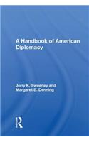 A Handbook of American Diplomacy