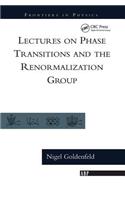 Lectures On Phase Transitions And The Renormalization Group