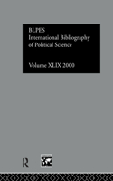 IBSS: Political Science: 2000 Vol.49: Political Science: 2000 Vol.49(International Bibliographies of the Social Sciences)