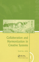 Collaboration and Harmonization in Creative Systems