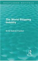 The World Shipping Industry (Routledge Revivals)