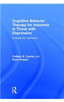Cognitive Behavior Therapy for Insomnia in Those with Depression