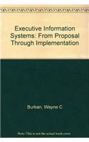 Executive Information Systems: From Proposal Through Implementation