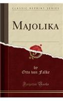 Majolika (Classic Reprint)
