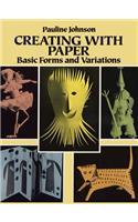 Creating with Paper: Basic Forms and Variations