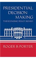 Presidential Decision Making