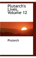 Plutarch's Lives, Volume 12