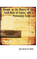 Memoir on the History of the Tooth-Relic of Ceylon; With a Preliminary Essay ...