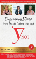 Empowering Stories of Female Leaders Who Said Ynot