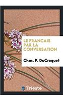 LE FRANCAIS PAR LA CONVERSATION