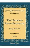 The Canadian Field-Naturalist, Vol. 108: January-March, 1994 (Classic Reprint)