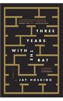 Three Years with the Rat