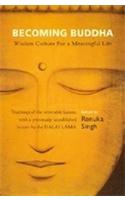 Becoming Buddha: Wisdom Culture for a Meaningful Life