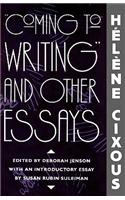 “Coming to Writing” and Other Essays