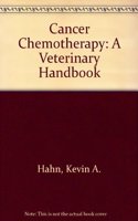 Cancer Chemotherapy: A Veterinary Handbook