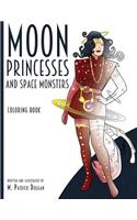 Moon Princesses and Space Monsters Coloring Book