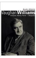 Vaughan Williams: Composer, Radical, Patriot - a Biography