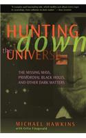 Hunting Down The Universe
